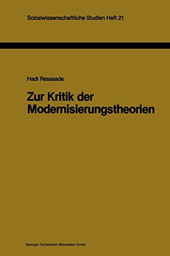 Zur Kritik der Modernisierungstheorien Ein Versuch zur Beleuchtung ihres method [Paperback]