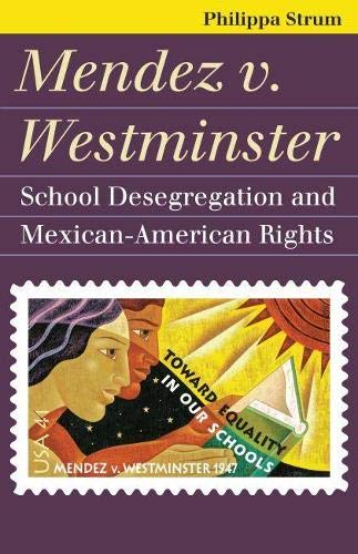 Mendez V. Westminster School Desegregation And Mexican-American Rights (landmar [Paperback]