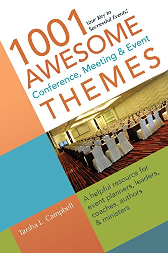 1001 Awesome Conference, Meeting & Event Themes A Helpful Resource For Event Pl [Paperback]