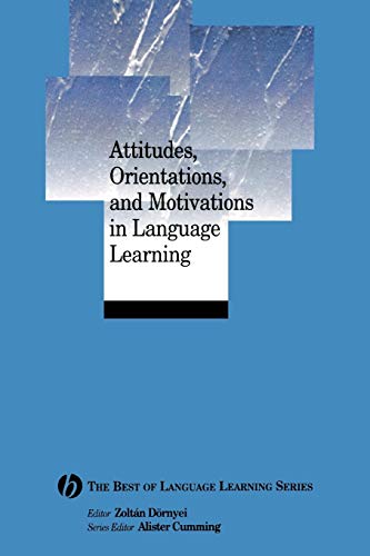 Attitudes, Orientations, and Motivations in Language Learning Advances in Theor [Paperback]