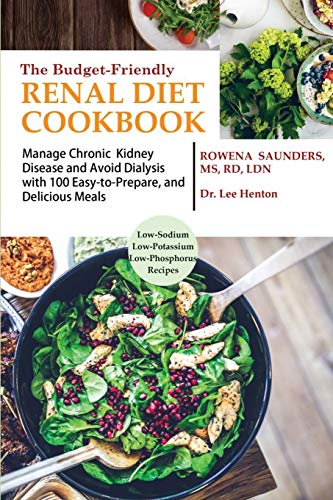 Budget Friendly Renal Diet Cookbook  Manage Chronic Kidney Disease and Avoid Di [Paperback]