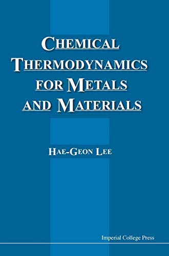Chemical Thermodynamics For Metals And Materials (with Cd-Rom For Computer-Aided [Hardcover]