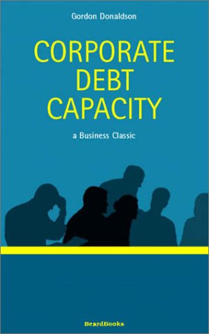 Corporate Debt Capacity A Study Of Corporate Debt Policy And The Determination  [Paperback]