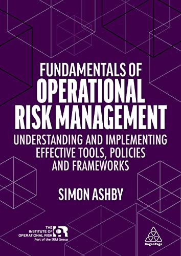 Fundamentals of Operational Risk Management Understanding and Implementing Effe [Paperback]