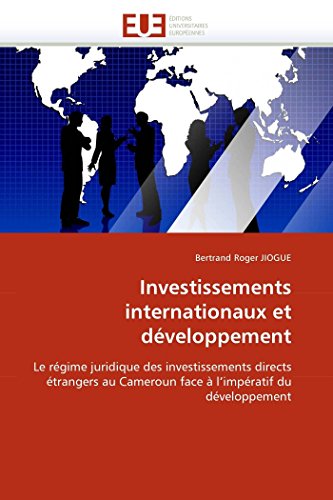Investissements Internationaux Et Dveloppement Le Rgime Juridique Des Investi [Paperback]