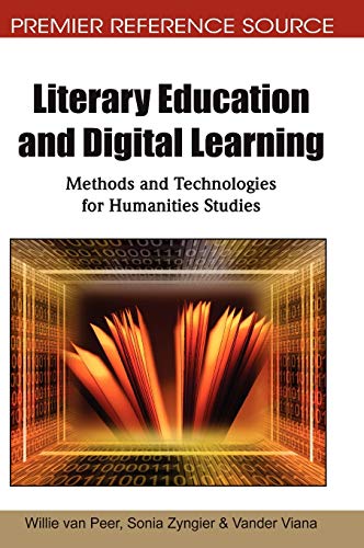 Literary Education and Digital Learning Methods and Technologies for Humanities [Hardcover]