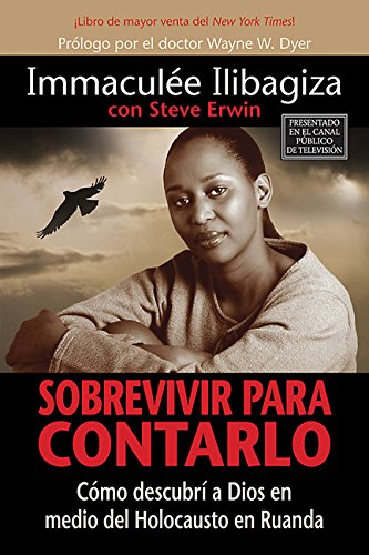 Sobrevivir Para Contarlo Como Descubri A Dios En Medio Del Holocausto En Rwanda [Paperback]
