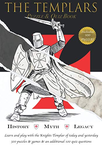 Templars - Puzzle and Quiz Book  History - Myth - Legacy. Learn and Play with t [Paperback]