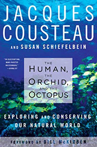 The Human, the Orchid, and the Octopus Exploring and Conserving Our Natural Wor [Paperback]