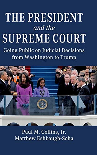 The President and the Supreme Court Going Public on Judicial Decisions from Was [Hardcover]