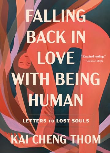 Falling Back in Love with Being Human Letters to Lost Souls [Paperback]