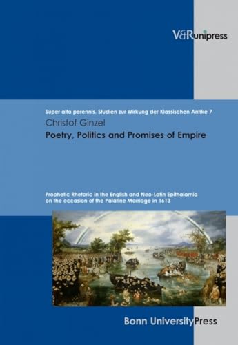 Poetry, Politics and Promises of Empire Prophetic Rhetoric in the English and N [Hardcover]