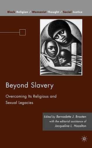 Beyond Slavery Overcoming Its Religious and Sexual Legacies [Hardcover]