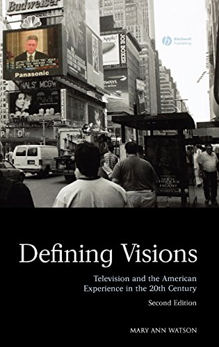 Defining Visions Television and the American Experience in the 20th Century [Hardcover]