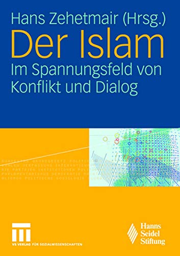 Der Islam Im Spannungsfeld von Konflikt und Dialog [Paperback]