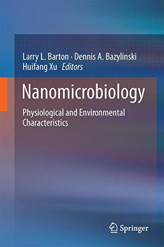 Nanomicrobiology Physiological and Environmental Characteristics [Hardcover]