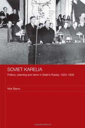 Soviet Karelia Politics, Planning and Terror in Stalin's Russia, 1920}}}1939 [Hardcover]