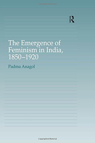 The Emergence of Feminism in India, 1850-1920 [Hardcover]