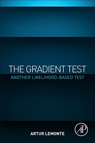 The Gradient Test Another Likelihood-Based Test [Paperback]