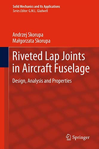 Riveted Lap Joints in Aircraft Fuselage Design, Analysis and Properties [Paperback]