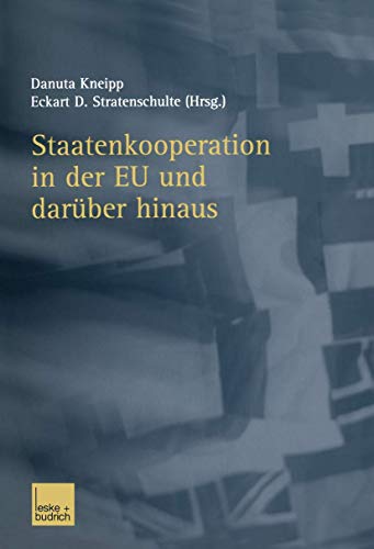 Staatenkooperation in der EU und darber hinaus [Paperback]