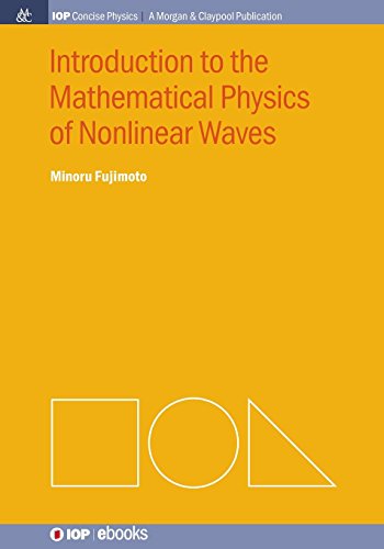 Introduction to the Mathematical Physics of Nonlinear Waves [Paperback]