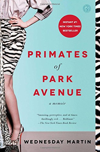 Primates of Park Avenue A Memoir [Paperback]