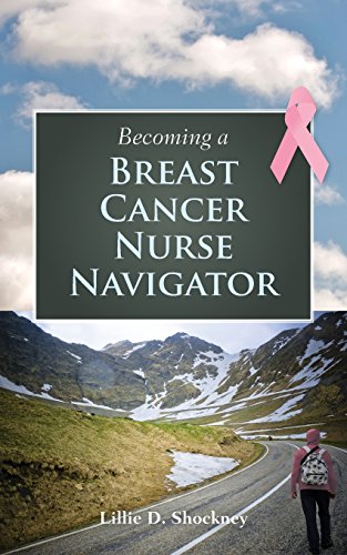 Becoming A Breast Cancer Nurse Navigator [Paperback]