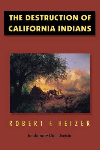 The Destruction Of California Indians [Paperback]