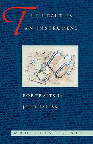 The Heart Is An Instrument Portraits In Journalism [Paperback]