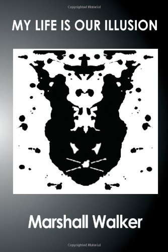 My Life Is Our Illusion [Hardcover]