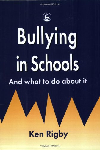 Bullying In Schools And What To Do About It [Paperback]