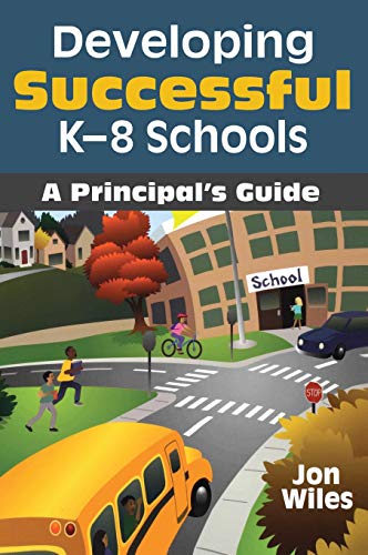 Developing Successful K-8 Schools A Principal's Guide [Hardcover]