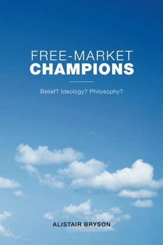 Free-Market Champions [Paperback]