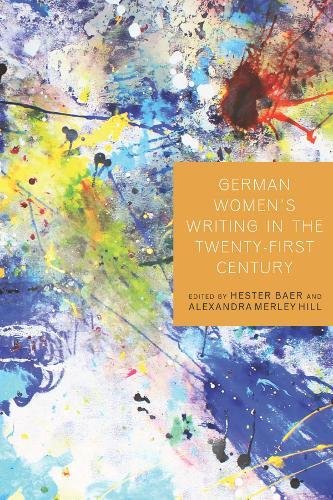 German Women's Writing in the Twenty-First Century [Paperback]
