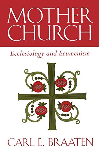 Mother Church Ecclesiology And Ecumenism [Paperback]