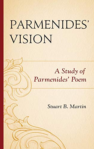 Parmenides Vision A Study of Parmenides Poem [Hardcover]
