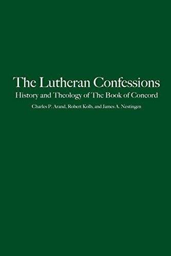 The Lutheran Confessions History and Theology of the Book of Concord [Paperback]