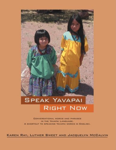 Speak Yavapai Right Now [Paperback]