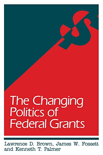 The Changing Politics of Federal Grants [Paperback]