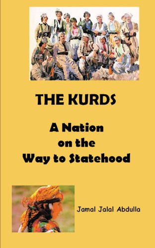 The Kurds A Nation On The Way To Statehood [Paperback]