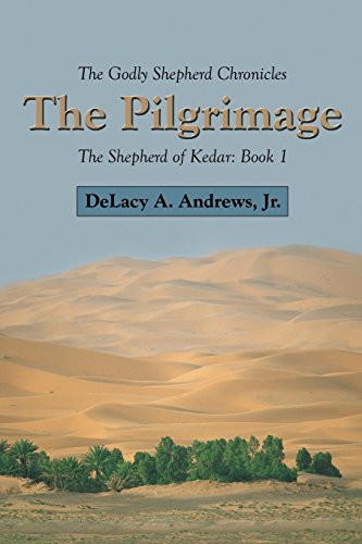 The Pilgrimage The Shepherd Of Kedar Book 1 [Paperback]