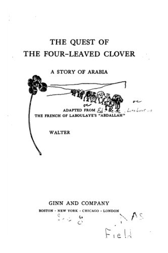 The Quest Of The Four-Leaved Clover, A Story Of Arabia [Paperback]