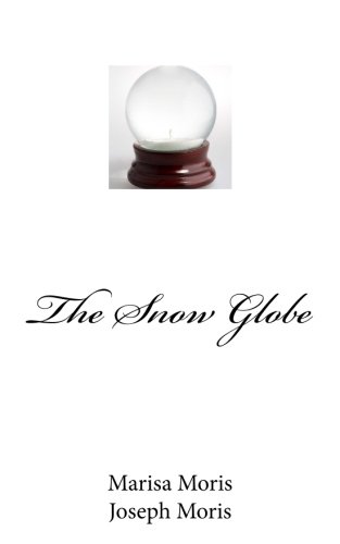 The Snow Globe [Paperback]