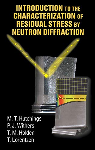 Introduction to the Characterization of Residual Stress by Neutron Diffraction [Hardcover]