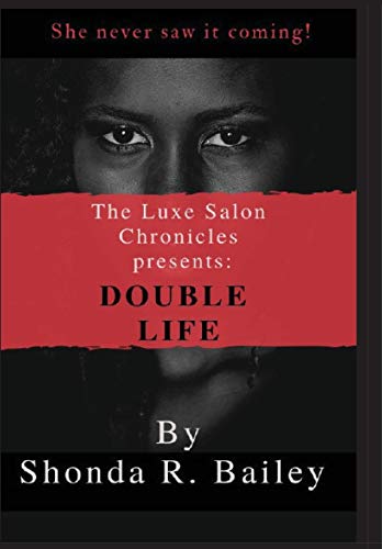 Luxe Salon Chronicles Presents  Double Life [Hardcover]
