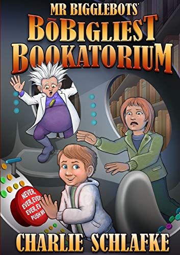 Mr. Bigglebots Bobigliest Bookatorium [Paperback]