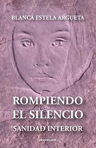 Rompiendo El Silencio - Sanidad Interior (spanish Edition) [Paperback]