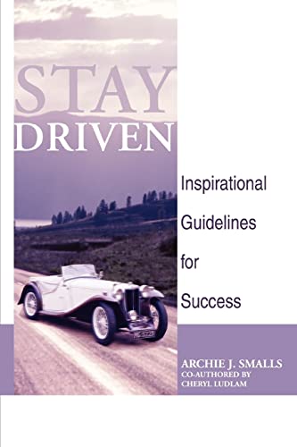 Stay Driven  Inspirational Guidelines for Success [Unknown]