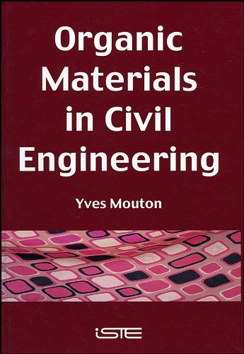 Organic Materials in Civil Engineering [Hardcover]